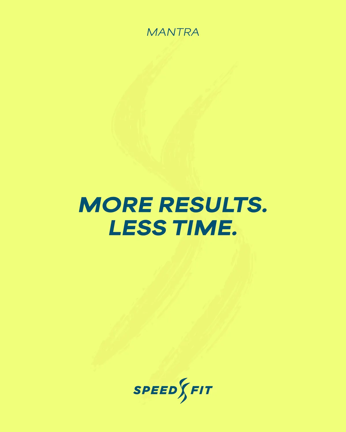 Affiche mantra Speedfit « More results. Less time. » sur fond jaune fluo